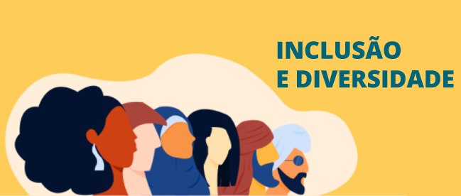 Inclusão e Diversidade